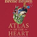 Cover Art: Atlas of the Heart by Brené Brown