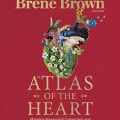 Cover Art: Atlas of the Heart by Brené Brown